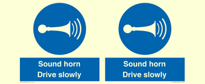 Sound horn Drive slowly